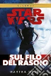 Star Wars - Sul filo del rasoio. E-book. Formato EPUB ebook di Wells Martha