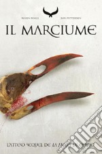 Il Marciume - Raven Rings - Vol.2. E-book. Formato EPUB ebook