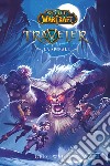 World of Warcraft - Traveler - La Spirale. E-book. Formato EPUB ebook di Greg Weisman