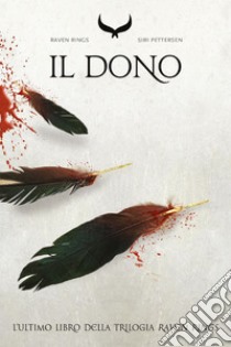 Il Dono - Raven Rings. Libro III. E-book. Formato EPUB ebook di Siri Pettersen