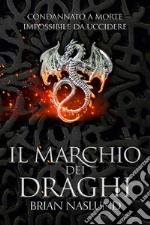 Il marchio dei draghi. E-book. Formato EPUB ebook