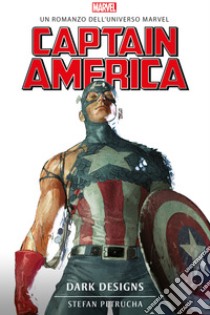 Captain America: Dark Designs. E-book. Formato EPUB ebook di Stefan  Petrucha