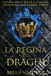 La regina dei draghi (I draghi di Terra #2). E-book. Formato EPUB ebook di Brian Naslund