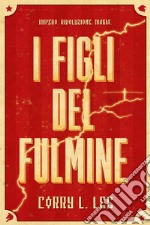 I figli del fulmine. E-book. Formato EPUB