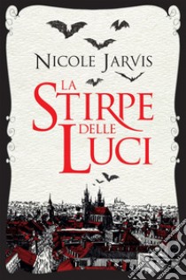 La Stirpe delle Luci. E-book. Formato EPUB ebook di Nicole Jarvis