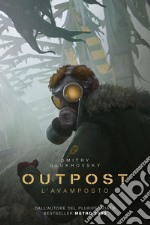 Outpost: L'avamposto. E-book. Formato EPUB ebook