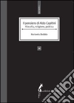 Il pensiero di Aldo Capitini. Filosofia, religione, politica. E-book. Formato EPUB ebook