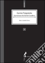 Contro l'ergastolo. Il processo alla banda Cavallero. E-book. Formato EPUB