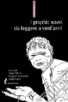 I graphic novel da leggere a vent’anni. E-book. Formato EPUB ebook