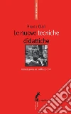 Le nuove tecniche didattiche. E-book. Formato EPUB ebook di Bruno Ciari