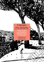 Il Veneto che amiamo. E-book. Formato EPUB ebook