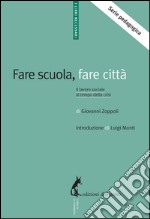 Fare scuola, fare città. Il lavoro sociale al tempo della crisi. E-book. Formato EPUB ebook