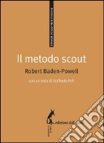 Il metodo scout. Antologia per gli educatori. E-book. Formato EPUB ebook