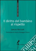 Il diritto del bambino al rispetto. E-book. Formato EPUB ebook