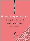 Un vuoto dove passa ogni cosa. Interventi, articoli, lettere, racconti. E-book. Formato EPUB ebook di Mariateresa Di Lascia