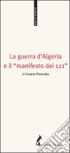 La guerra d'Algeria e il 'manifesto dei 121'. E-book. Formato EPUB ebook