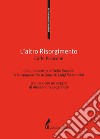 L'altro Risorgimento: Con uno scritto di Nello Rosselli e La spigolatrice di Sapri di Luigi Mercantini  a cura e con un saggio di Alessandro Leogrande. E-book. Formato EPUB ebook