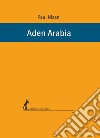 Aden Arabia. E-book. Formato EPUB ebook