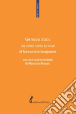 Genova 2001: Un seme sotto la neve. E-book. Formato EPUB ebook