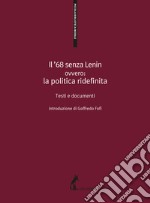 Il ’68 senza Lenin: ovvero: la politica ridefinita. E-book. Formato EPUB ebook