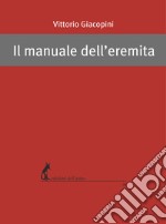 Il manuale dell’eremita. E-book. Formato EPUB ebook