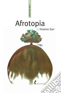 Afrotopia. E-book. Formato EPUB ebook