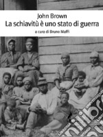 La schiavitù è uno stato di guerra. E-book. Formato EPUB ebook