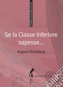 Se la classe inferiore sapesse.... E-book. Formato EPUB ebook di August Strindberg