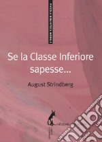 Se la classe inferiore sapesse.... E-book. Formato EPUB ebook