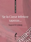 Se la classe inferiore sapesse.... E-book. Formato EPUB ebook