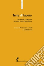 Terra di lavoro: Esperienze e riflessioni dai paesi di don Peppe Diana. E-book. Formato EPUB ebook