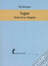 Fugee. Storia di un rifugiato. E-book. Formato EPUB ebook
