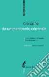 Cronache da un manicomio criminale. E-book. Formato EPUB ebook di Antonio Esposito