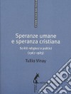 Speranze umane e speranza cristiana: Scritti religiosi e politici (1967-1983). E-book. Formato EPUB ebook