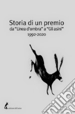 Storia di un premio da “Linea d’ombra” a “Gli asini” 1992-2020. E-book. Formato EPUB ebook