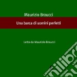 Una barca di uomini perfetti. Audiolibro. Download MP3