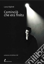 Cominciò che era finita. E-book. Formato EPUB ebook