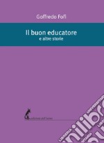 Il buon educatore: e altre storie. E-book. Formato EPUB ebook