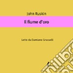 Il fiume d'oro. Audiolibro. Download MP3