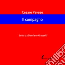 Il compagno. Audiolibro. Download MP3 ebook di Cesare Pavese