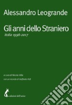 Gli anni dello Straniero: Italia 1998-2017. E-book. Formato EPUB ebook