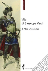 Vita di Giuseppe Verdi. E-book. Formato EPUB ebook