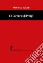 La Comune di Parigi: marzo-maggio 1871. Storia e interpretazioni. E-book. Formato EPUB ebook