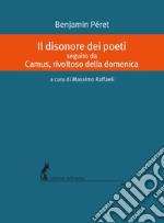 Il disonore dei poeti seguito da Camus, rivoltoso della domenica. E-book. Formato EPUB ebook