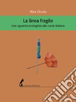 La linea fragile: 9788863574517. E-book. Formato EPUB ebook