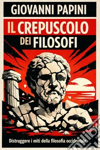 Il crepuscolo dei filosofi. E-book. Formato EPUB ebook