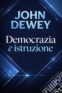 Democrazia e istruzione. E-book. Formato EPUB ebook