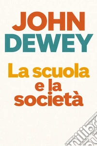 La scuola e la società. E-book. Formato EPUB ebook