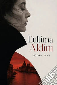 L’ultima Aldini. E-book. Formato EPUB ebook