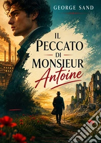 Il peccato di monsieur Antoine. E-book. Formato EPUB ebook